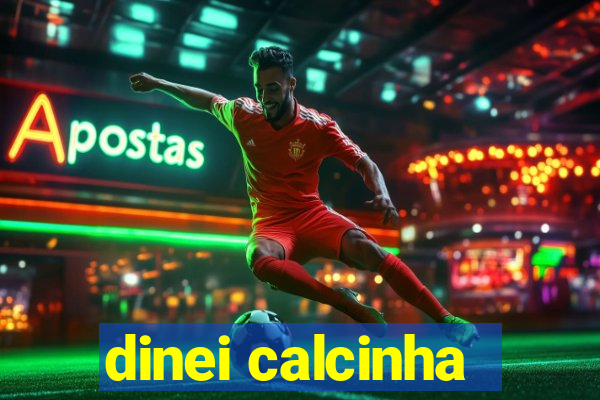 dinei calcinha